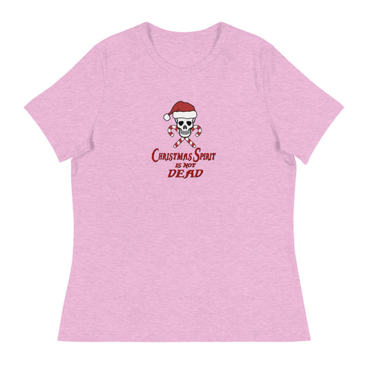 Christmas Spirit is not Dead - Women's Relaxed T-Shirt