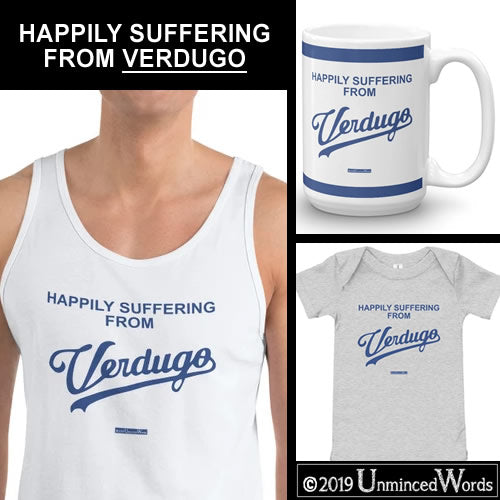 Happily Suffering from VERDUGO Collection.