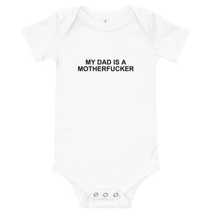 My Dad Is a Motherfucker - Onesie