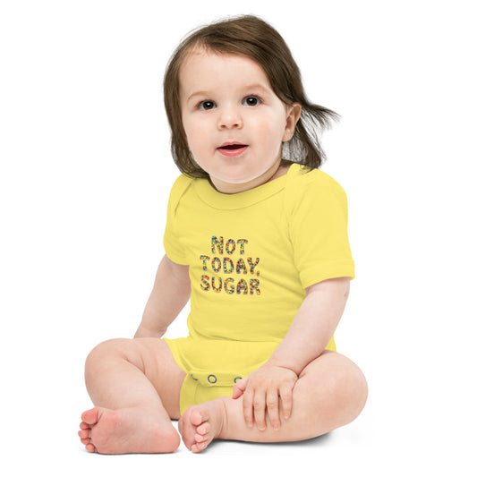 Not Today, Sugar - Onesie