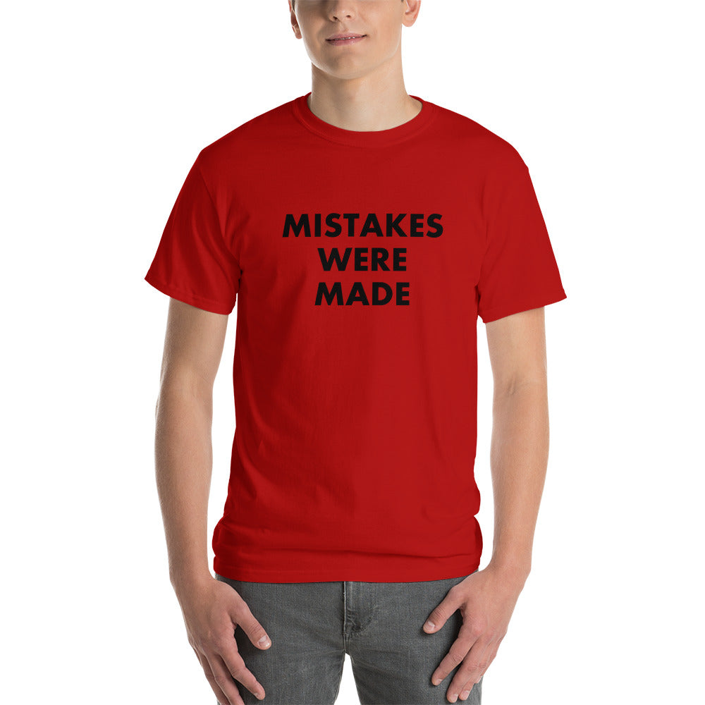 Mistakes Were Made - Short Sleeve T-Shirt